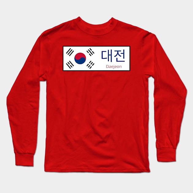 Daejeon City in South Korean Flag written in Hangul Long Sleeve T-Shirt by aybe7elf